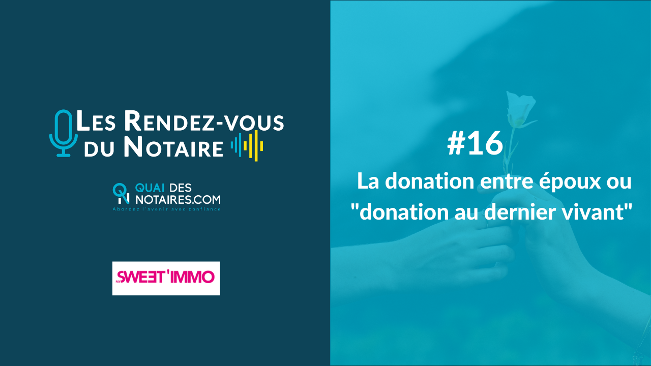 Lire la suite à propos de l’article Podcast Les Rendez-vous Du Notaire – Episode #16