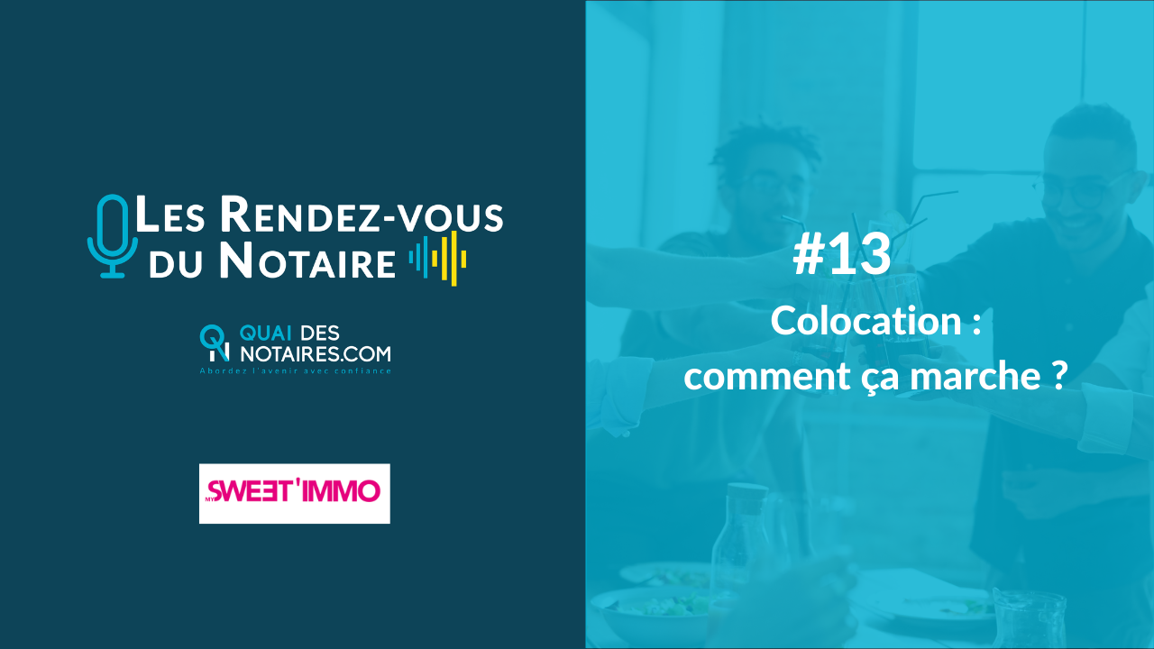 You are currently viewing Podcast Les Rendez-vous Du Notaire – Episode #13