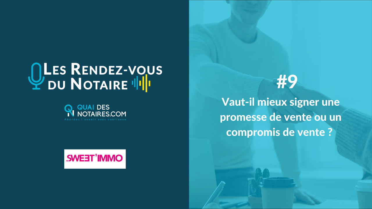 You are currently viewing Podcast Les Rendez-vous Du Notaire – Episode #9