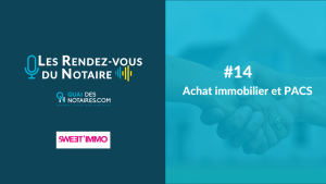 Lire la suite à propos de l’article Podcast Les Rendez-vous Du Notaire – Episode #14