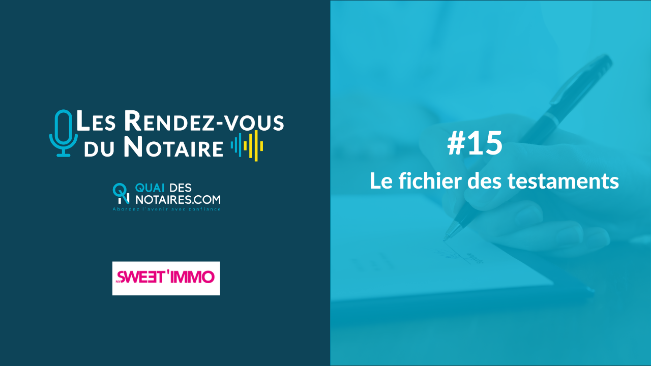 Lire la suite à propos de l’article Podcast Les Rendez-vous Du Notaire – Episode #15
