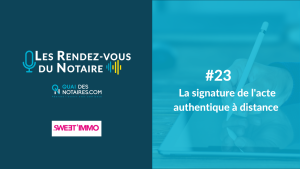 Lire la suite à propos de l’article Podcast Les Rendez-vous Du Notaire – Episode #23