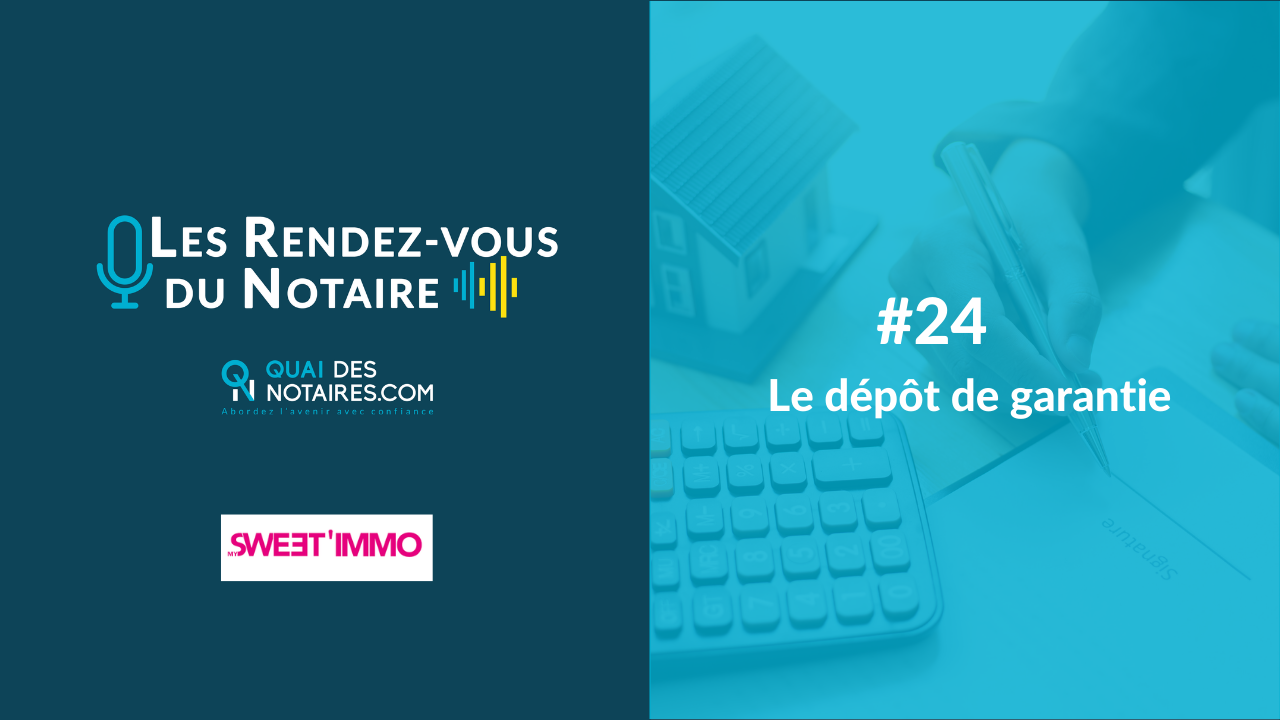 Lire la suite à propos de l’article Podcast Les Rendez-vous Du Notaire – Episode #24