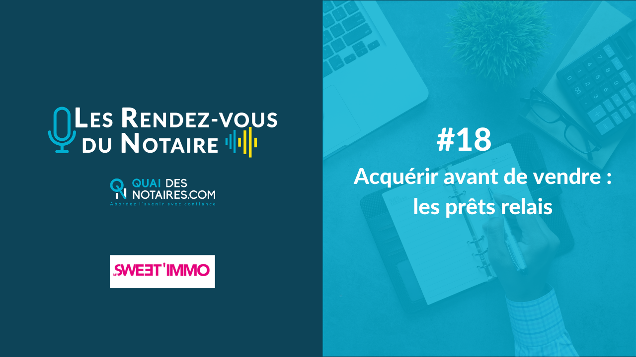 Lire la suite à propos de l’article Podcast Les Rendez-vous Du Notaire – Episode #18