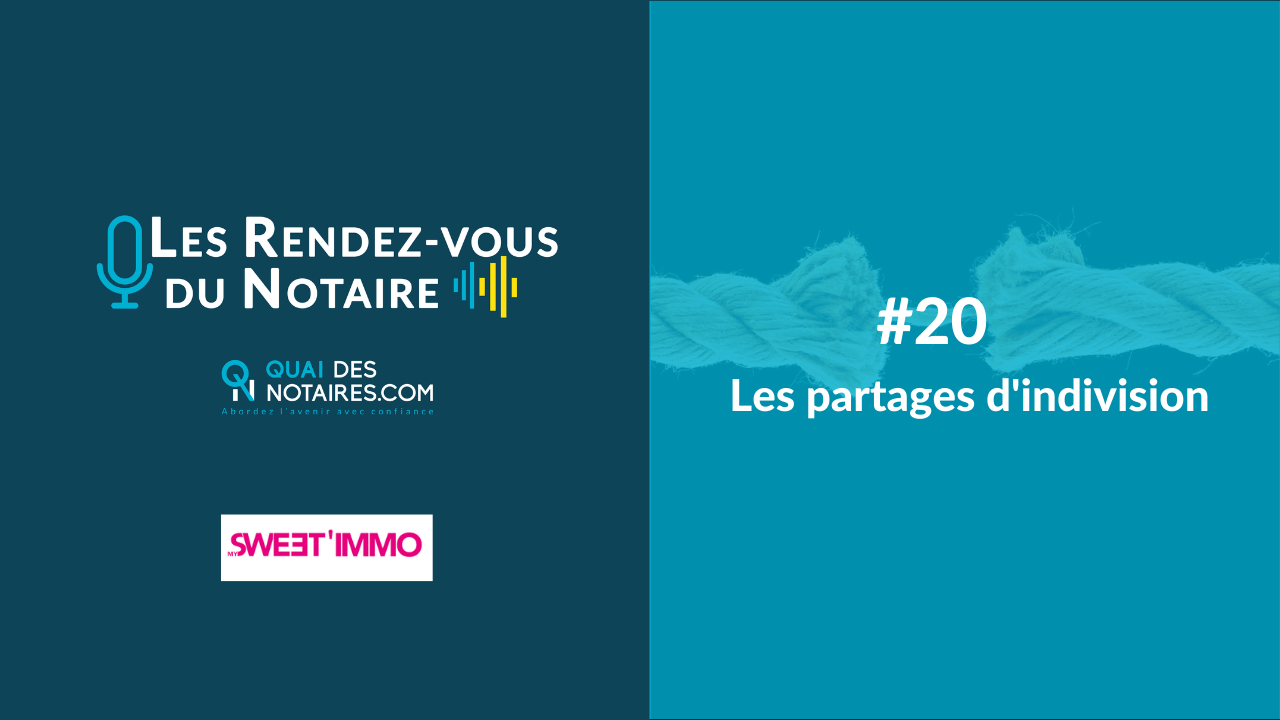 Lire la suite à propos de l’article Podcast Les Rendez-vous Du Notaire – Episode #20